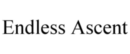 ENDLESS ASCENT trademark