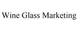 WINE GLASS MARKETING trademark