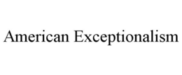 AMERICAN EXCEPTIONALISM trademark