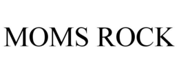MOMS ROCK trademark