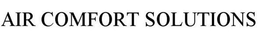 AIR COMFORT SOLUTIONS trademark