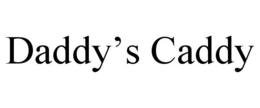DADDY'S CADDY trademark