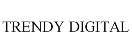 TRENDY DIGITAL trademark