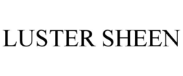 LUSTER SHEEN trademark