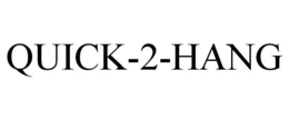 QUICK-2-HANG trademark