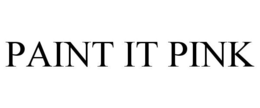 PAINT IT PINK trademark