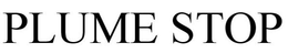 PLUME STOP trademark