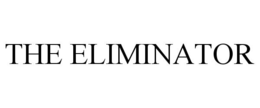THE ELIMINATOR trademark