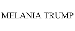MELANIA TRUMP trademark