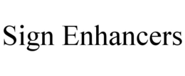 SIGN ENHANCERS trademark