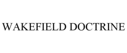WAKEFIELD DOCTRINE trademark