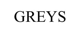 GREYS trademark