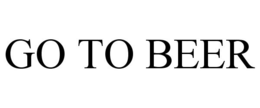 GO TO BEER trademark