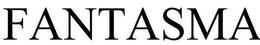 FANTASMA trademark