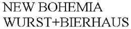 NEW BOHEMIA WURST+BIERHAUS trademark