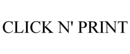 CLICK N' PRINT trademark