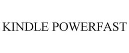 KINDLE POWERFAST trademark