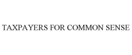 TAXPAYERS FOR COMMON SENSE trademark