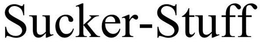 SUCKER-STUFF trademark
