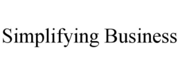 SIMPLIFYING BUSINESS trademark