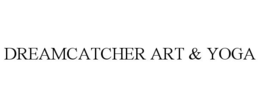 DREAMCATCHER ART & YOGA trademark
