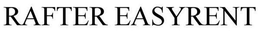 RAFTER EASYRENT trademark