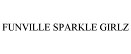FUNVILLE SPARKLE GIRLZ trademark