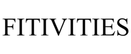 FITIVITIES trademark