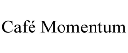CAFÉ MOMENTUM trademark