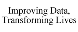 IMPROVING DATA, TRANSFORMING LIVES trademark