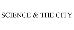 SCIENCE & THE CITY trademark