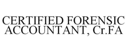 CERTIFIED FORENSIC ACCOUNTANT, CR.FA trademark