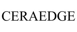 CERAEDGE trademark