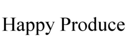 HAPPY PRODUCE trademark