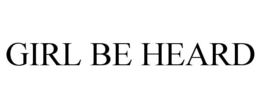 GIRL BE HEARD trademark