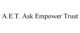 A.E.T. ASK EMPOWER TRUST trademark
