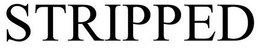 STRIPPED trademark