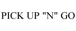 PICK UP "N" GO trademark