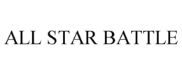 ALL STAR BATTLE trademark