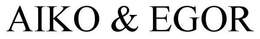 AIKO & EGOR trademark