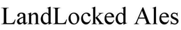LANDLOCKED ALES trademark