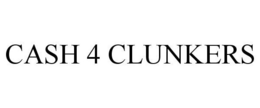 CASH 4 CLUNKERS trademark