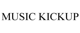 MUSIC KICKUP trademark