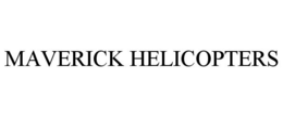 MAVERICK HELICOPTERS trademark