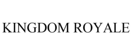 KINGDOM ROYALE trademark