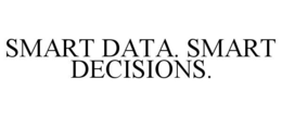 SMART DATA. SMART DECISIONS. trademark