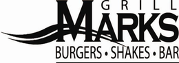 GRILL MARKS BURGERS·SHAKES·BAR trademark