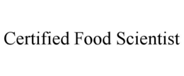 CERTIFIED FOOD SCIENTIST trademark
