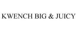 KWENCH BIG & JUICY trademark