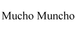 MUCHO MUNCHO trademark